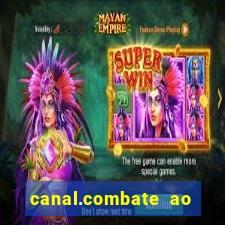 canal.combate ao vivo multicanais